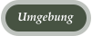 Umgebung